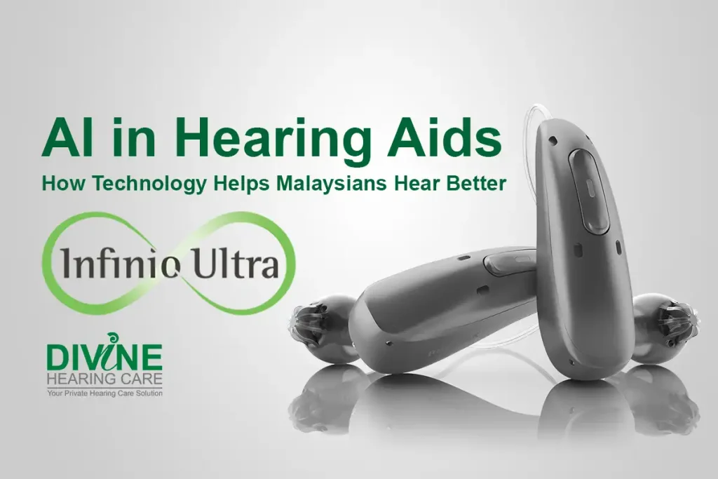AI in Hearing Aids — How Technology Helps Malaysians Hear Better