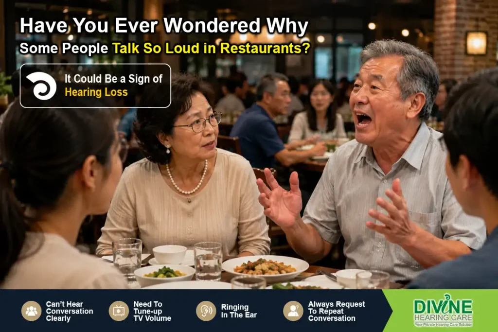 Have You Ever Wondered Why Some People Talk So Loud in Restaurants? It Could Be a Sign of Hearing Loss